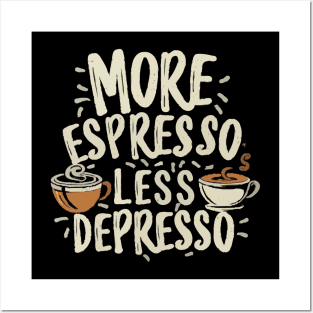 More Espresso Less Depresso text. Posters and Art